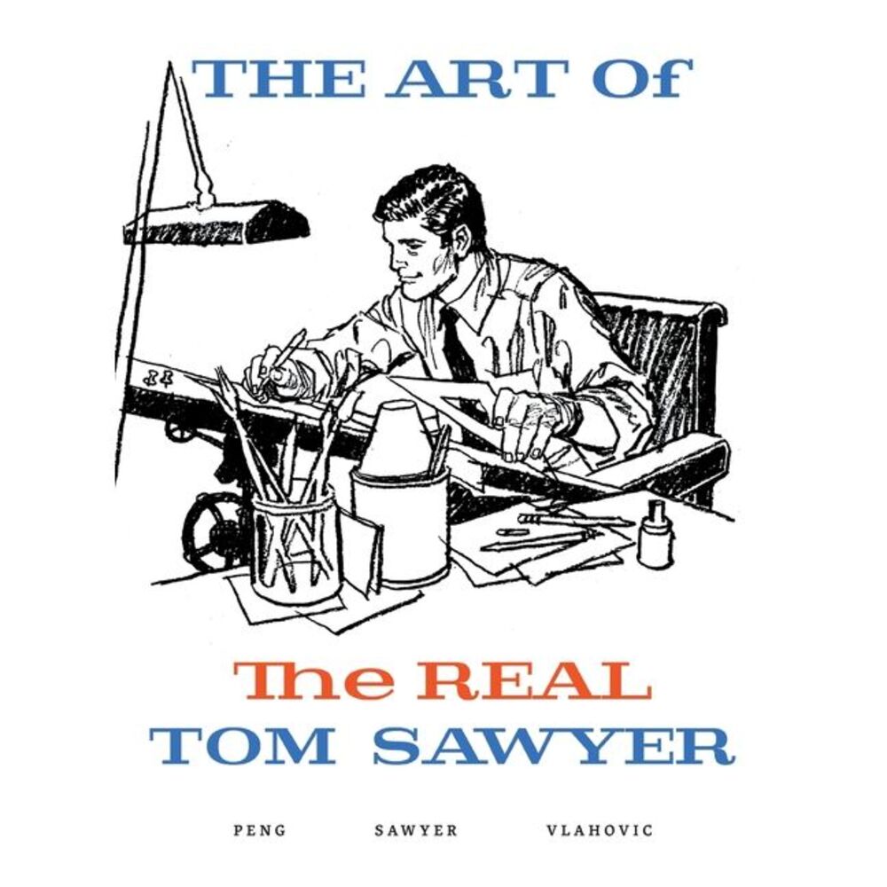 The Art of the REAL Tom Sawyer -- Tom Sawyer